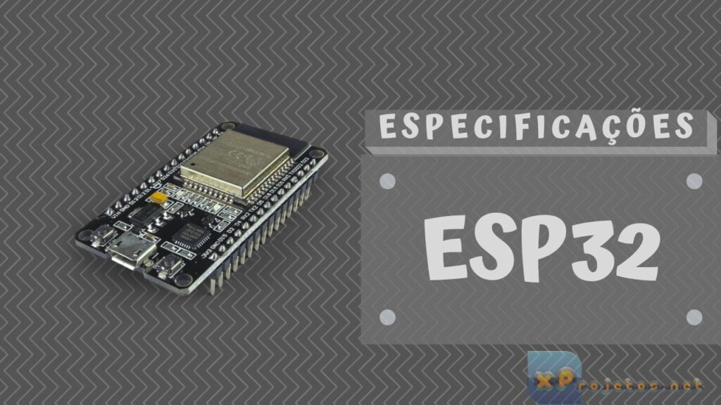 ESP32 – Especificação Técnica