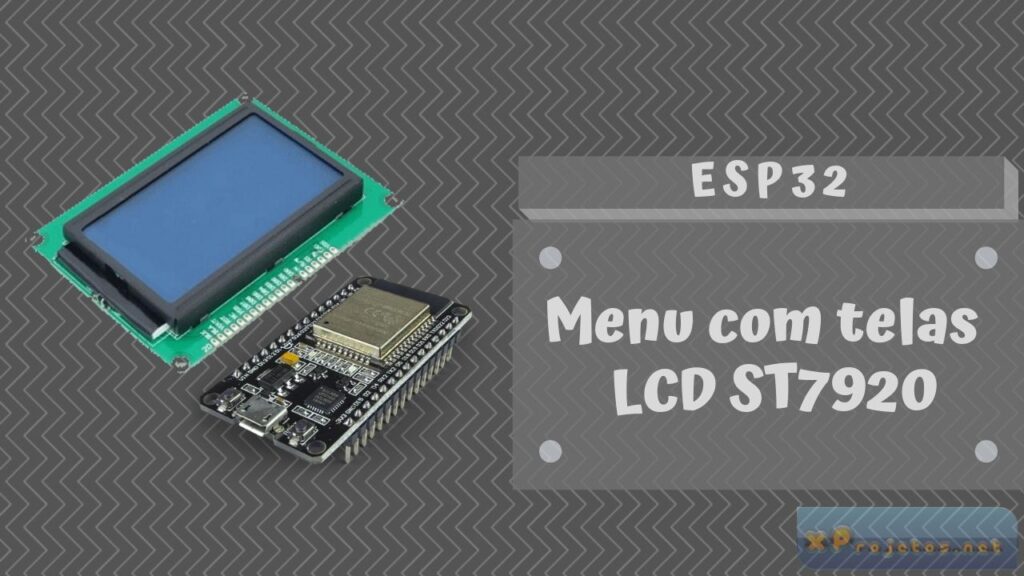 Menu com telas LCD ST7920 – ESP32
